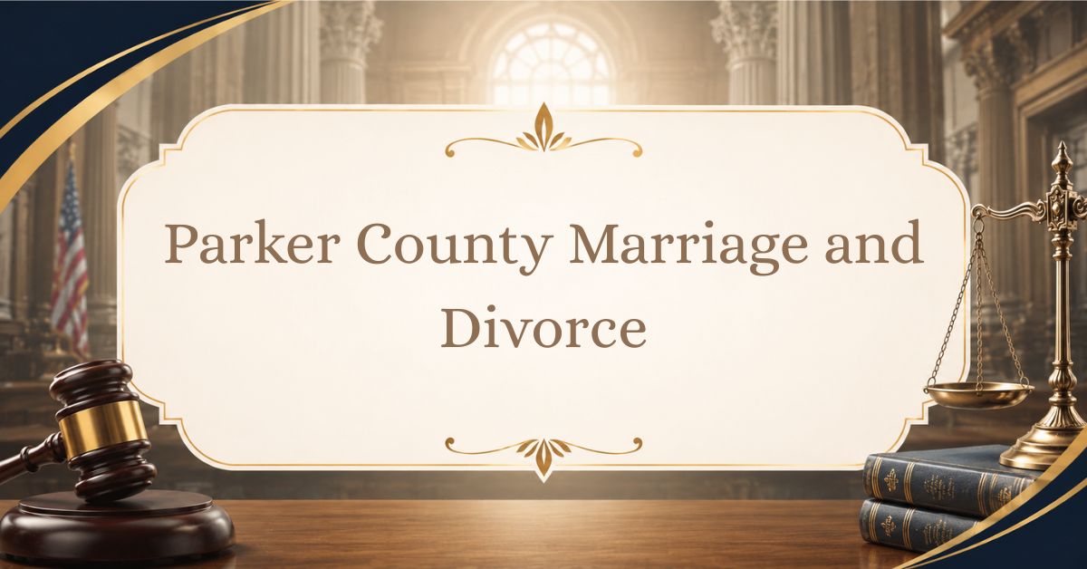 Parker-County-Marriage-and-Divorce